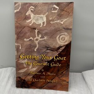 Getting Your Goat: The Gourmet Guide by Patricia A. Moore Cookbook Signed Copy